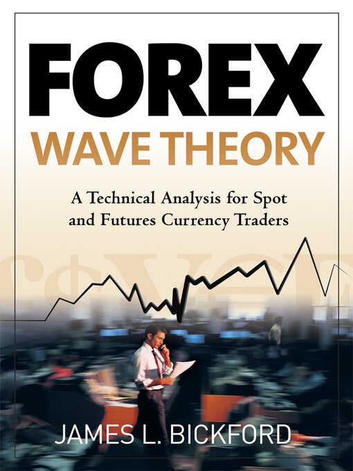 Title details for Forex Wave Theory by James L. Bickford - Available